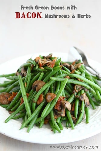 Fresh Green Beans with Bacon, Mushrooms and Herbs Recipe...Perfect side dish for Thanksgiving or any other time! | cookincanuck.com