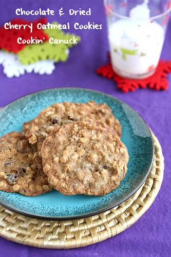Chocolate & Dried Cherry Oatmeal Cookie Recipe & My First Video by Cookin' Canuck