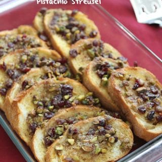 Baked French Toast Casserole Recipe with Cranberry & Pistachio Streusel by Cookin' Canuck