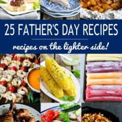 Collage of Father's Day recipes - main dishes, sides and desserts.